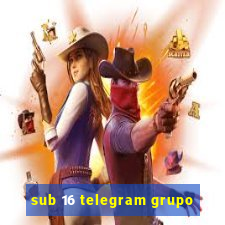 sub 16 telegram grupo